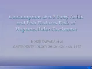 Consumption of n-3 Fatty Acids and Fish Reduces Risk of Hepatocellular Carcinoma