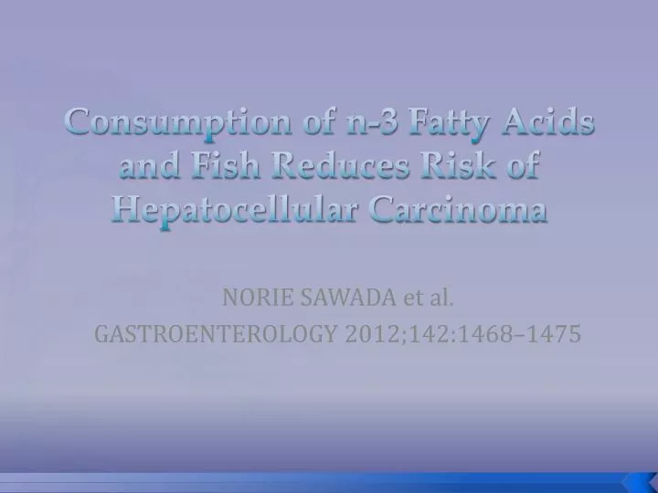 consumption of n 3 fatty acids and fish reduces risk of hepatocellular carcinoma