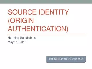 Source identity (origin authentication)