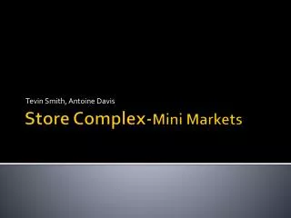 Store Complex- Mini Markets