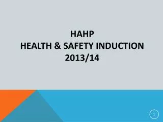 HAHP Health &amp; Safety Induction 2013/14