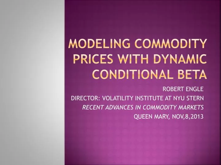 modeling commodity prices with dynamic conditional beta