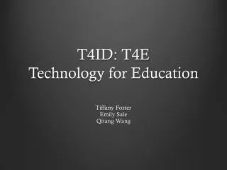T4ID: T4E Technology for Education