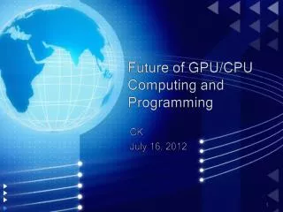 Future of GPU/CPU Computing and Programming