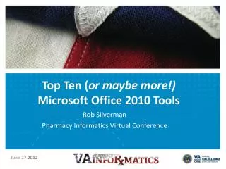 Top Ten ( or maybe more!) Microsoft Office 2010 Tools