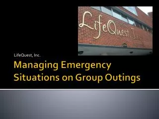 Managing Emergency Situations on Group Outings