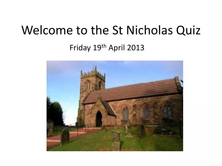 welcome to the st nicholas quiz