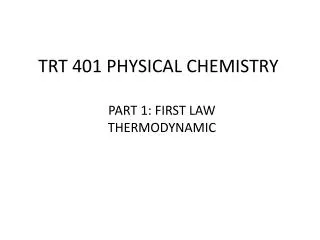 TRT 401 PHYSICAL CHEMISTRY