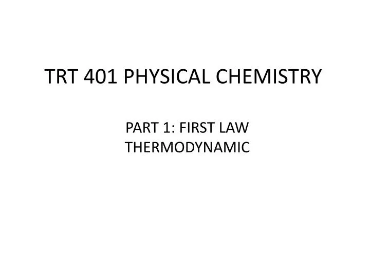 trt 401 physical chemistry