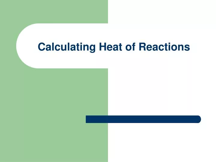 calculating heat of reactions