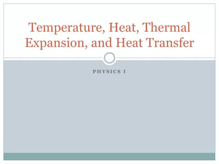 temperature heat thermal expansion and heat transfer