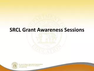 SRCL Grant Awareness Sessions
