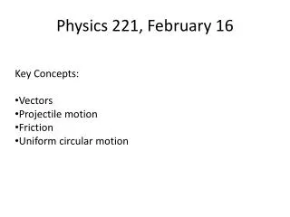 Physics 221, February 16