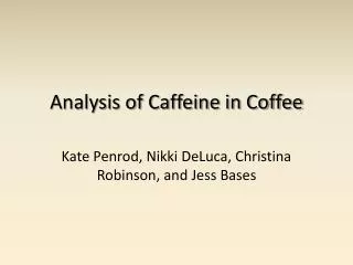 Analysis of Caffeine in Coffee