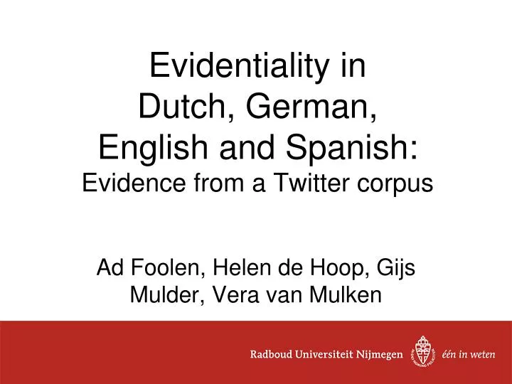 evidentiality in dutch german english and spanish evidence from a twitter corpus