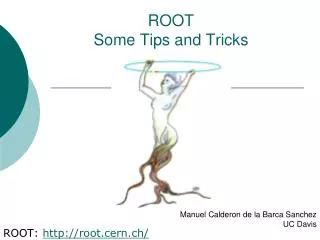 ROOT Some Tips and Tricks