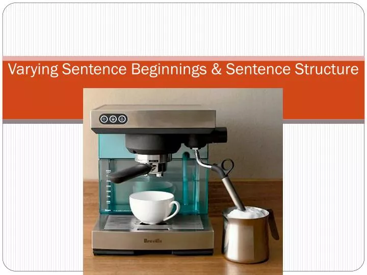 varying sentence beginnings sentence structure