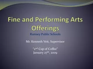Fine and Performing Arts Offerings