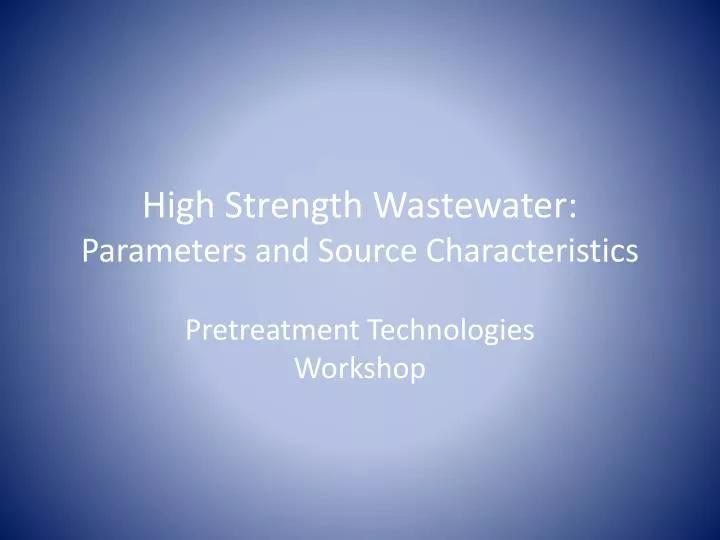 high strength wastewater parameters and source characteristics