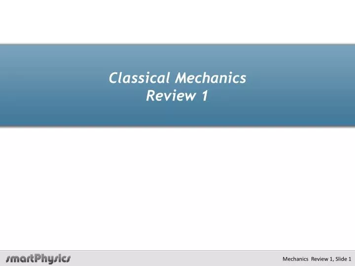 classical mechanics review 1