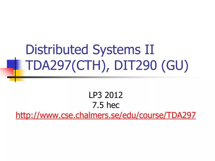 distributed systems ii tda297 cth dit290 gu