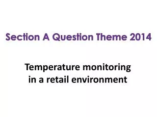 Section A Question Theme 2014