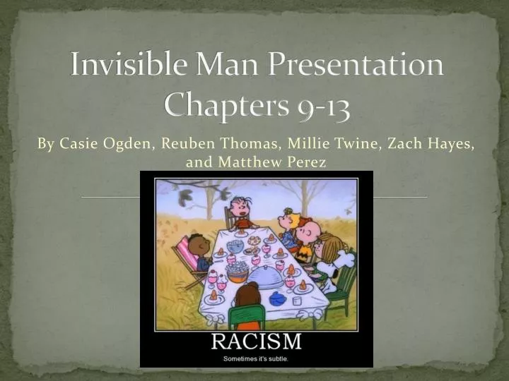 invisible man presentation chapters 9 13