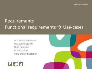 Requirements Functional requirements  Use-cases