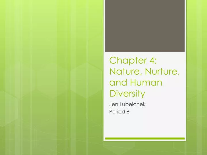 chapter 4 nature nurture and human diversity
