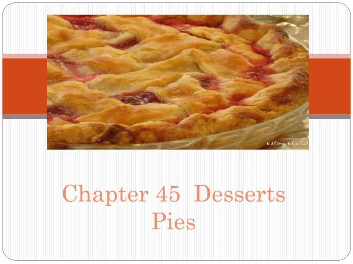 chapter 45 desserts pies