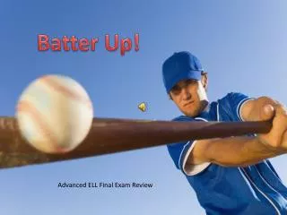 Batter Up!