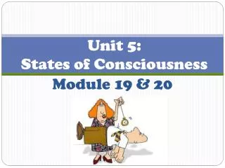 Unit 5: States of Consciousness