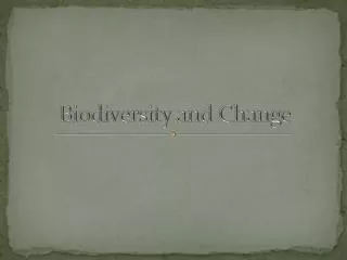 Biodiversity and Change
