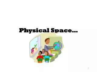 Physical Space…