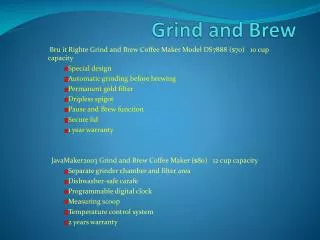 Grind and Brew