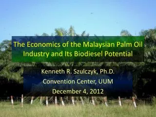 The Economics of the Malaysian Palm Oil Industry and Its Biodiesel Potential