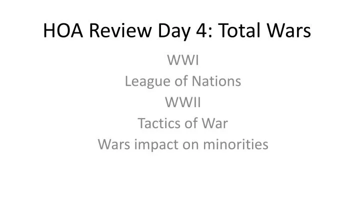 hoa review day 4 total wars