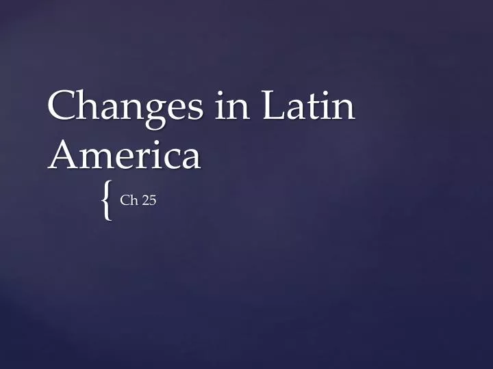 changes in latin america