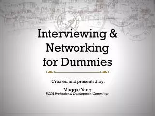 Interviewing &amp; Networking for Dummies