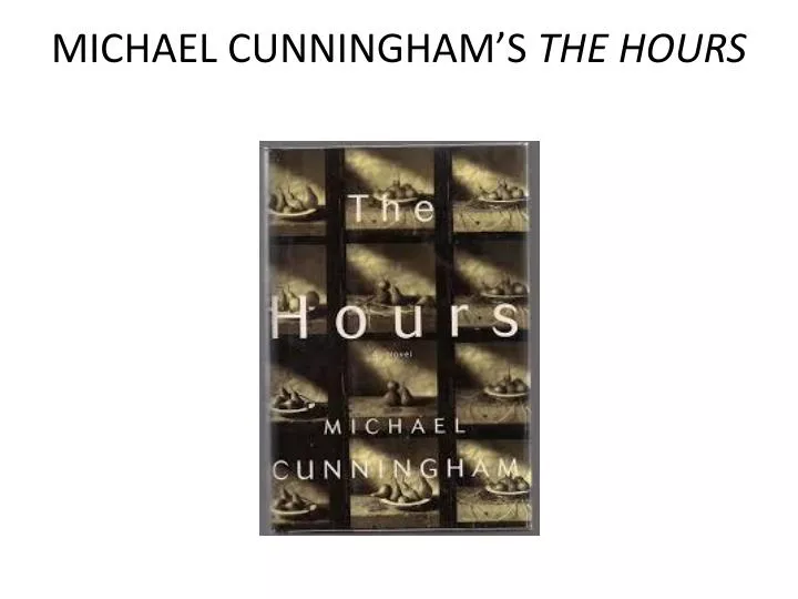michael cunningham s the hours