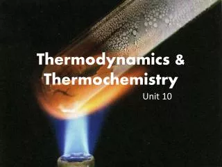 Thermodynamics &amp; Thermochemistry