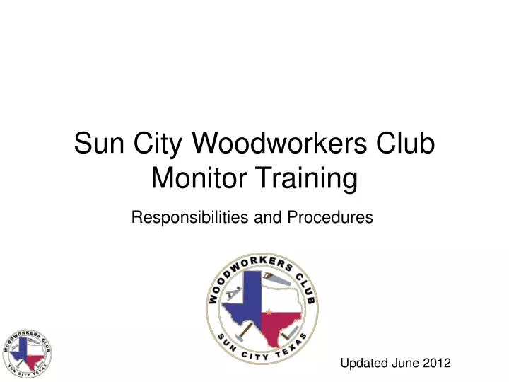 sun city woodworkers club monitor training
