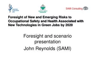 Foresight of New and Emerging Risks to Occupational Safety and Health Associated with New Technologies in Green Jobs by
