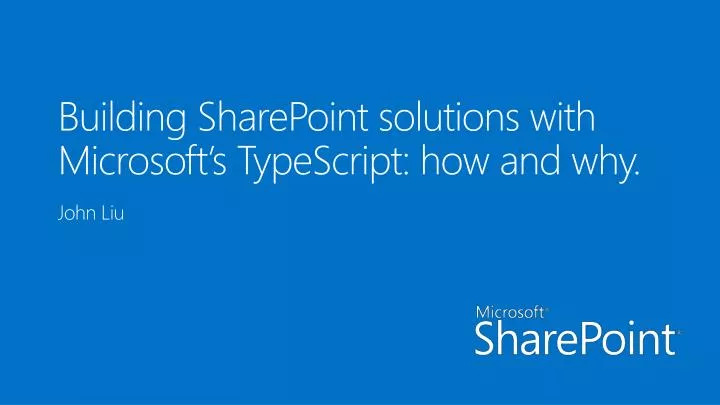 building sharepoint solutions with microsoft s typescript how and why