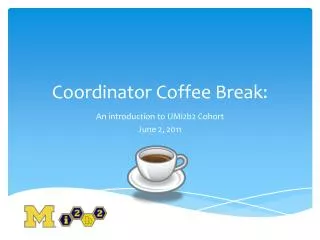 Coordinator Coffee Break: