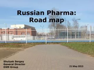 Russian Pharma : Road map