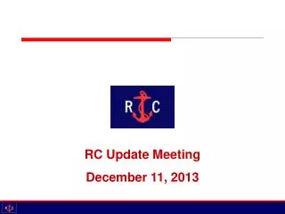 RC Update Meeting December 11, 2013