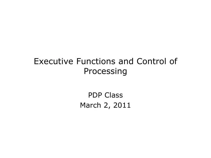 executive functions and control of processing