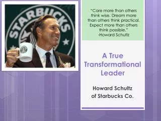 A True Transformational Leader