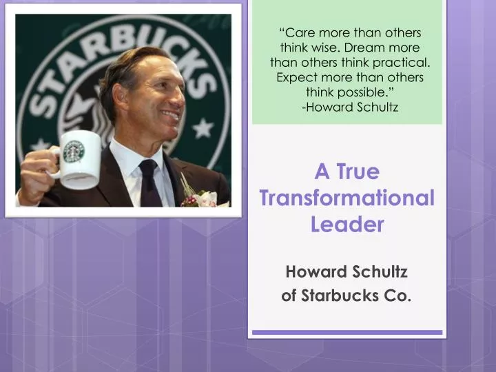 a true transformational leader